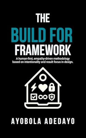 Build For Framework book by Dr. Ayobola Adedayo - Revolutionary digital transformation methodology for human-first innovation