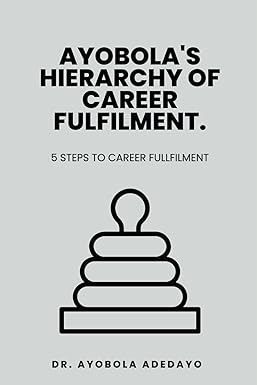 Ayobola's Hierarchy of Career Fulfilment Book Cover